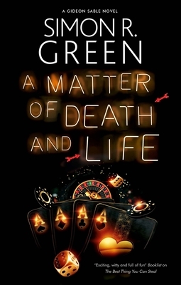 A Matter of Death and Life by Simon R. Green