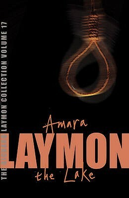 The Richard Laymon Collection, Volume 17: Amara / The Lake by Richard Laymon