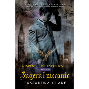 Îngerul mecanic by Cassandra Clare