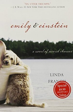 Emily and Einstein: A Novel of Second Chances by Linda Francis Lee