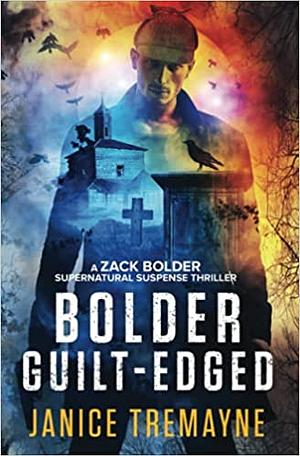 Bolder Guilt-edged by Janice Tremayne