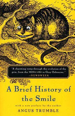 A Brief History Of The Smile by Angus Trumble