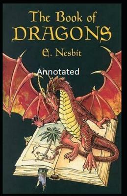 The Books of Dragons Annotated by E. Nesbit