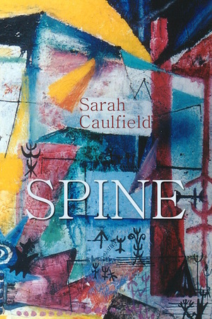 SPINE by Sarah Caulfield