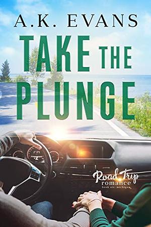 Take the Plunge by A.K. Evans