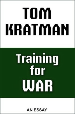 Training for War: An Essay by Tom Kratman