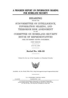 A progress report on information sharing for homeland security by United St Congress, United States House of Representatives, Committee on Homeland Security (house)