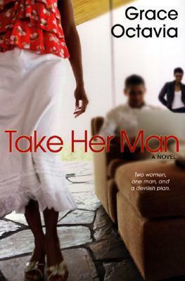 Take Her Man by Grace Octavia