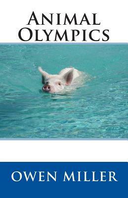 Animal Olympics by Owen Miller