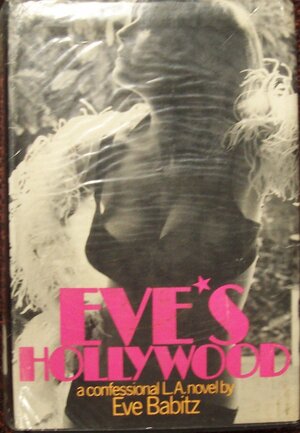 Eve's Hollywood by Eve Babitz