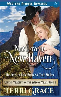 New Love in New Haven: The Story of Rose Brewer & Todd Walker by Terri Grace