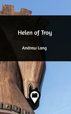 Helen of Troy by Andrew Lang