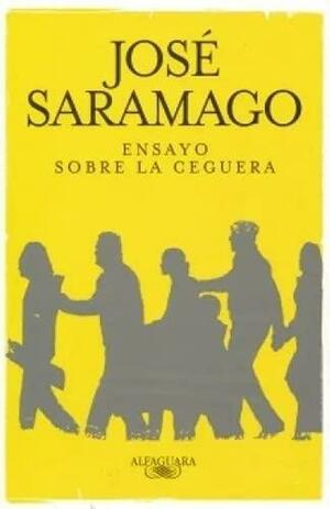 Ensayo sobre la ceguera by José Saramago