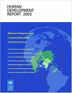 Human Development Report: Millennium Development Goals: A Compact Among Nations to End Human Poverty with Supplement by Sakiko Fukuda-Parr