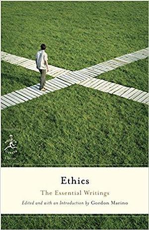 Ethics: The Essential Writings by Gordon Daniel Marino, Gordon Daniel Marino