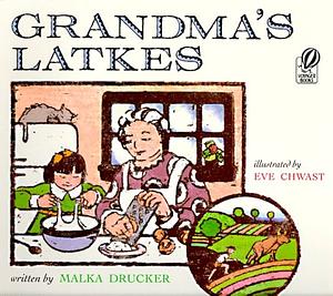 Grandma's Latkes by Malka Drucker