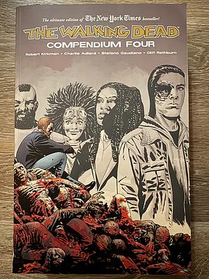 The Walking Dead: Compendium 4 by Robert Kirkman