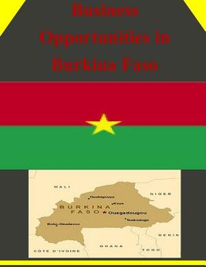 Business Opportunities in Burkina Faso by U. S. Department of Commerce