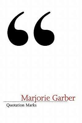 Quotation Marks by Marjorie Garber