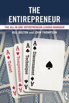 The Entirepreneur: The All-In-One Entrepreneur-Leader-Manager by Bill Bolton, John Thompson