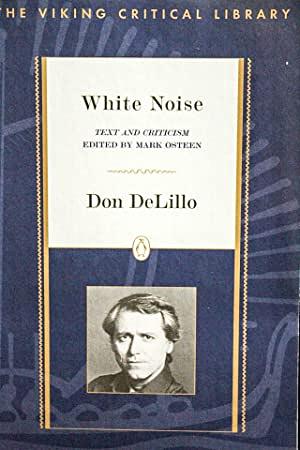 White Noise: Text and Criticism by Don DeLillo