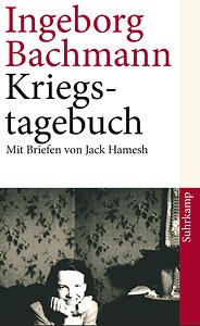 Kriegstagebuch by Ingeborg Bachmann