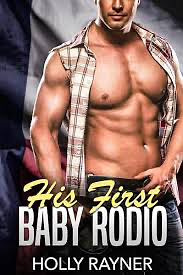 His First Baby Rodeo by Holly Rayner