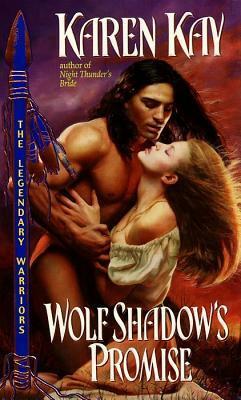 Wolf Shadow's Promise by Karen Kay