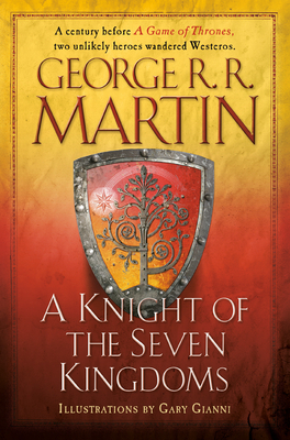 A Knight of the Seven Kingdoms by George R.R. Martin