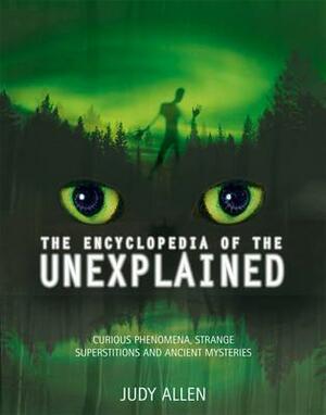 Encyclopedia of the Unexplained by Judy Allen