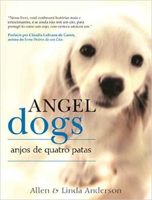 Angel Dogs - Anjos de Quatro Patas by Allen Anderson
