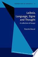 Leibniz, Language, Signs, and Thought: A Collection of Essays by Marcelo Dascal