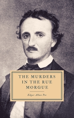 The Murders in the Rue Morgue by Edgar Allan Poe