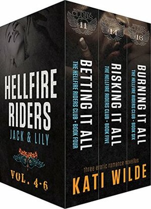 Hellfire Riders Vol. 4-6: Jack & Lily by Kati Wilde