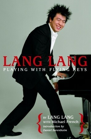 Lang Lang: Playing with Flying Keys by Lang Lang