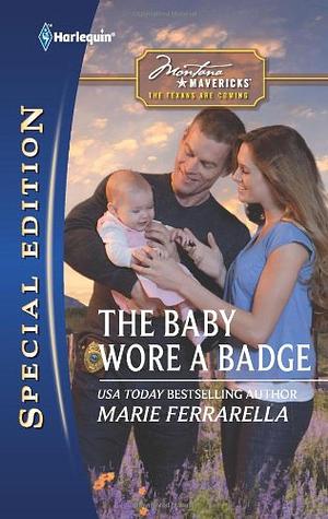 The Baby Wore a Badge by Marie Ferrarella