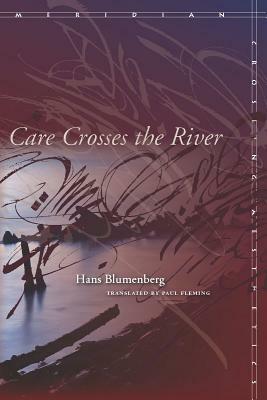Care Crosses the River by Hans Blumenberg