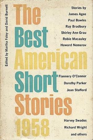 The Best American Short Stories 1958: and the Yearbook of the American Short Story by David Burnett, Martha Foley