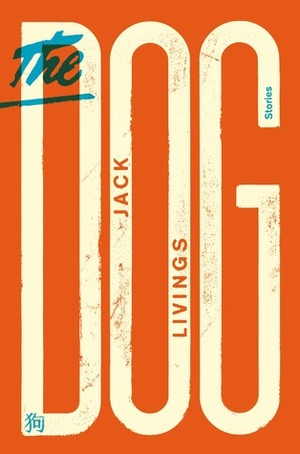 The Dog by Jack Livings