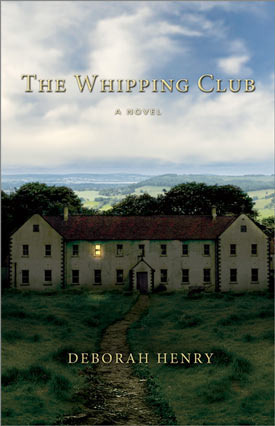 The Whipping Club by Deborah Henry