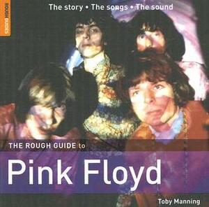 The Rough Guide to Pink Floyd by Toby Manning