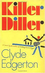 Killer Diller by Clyde Edgerton