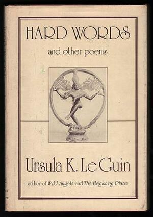 Hard Words, and Other Poems by Ursula K. Le Guin