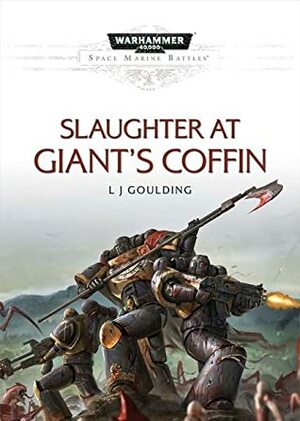 Slaughter at Giant's Coffin by L.J. Goulding