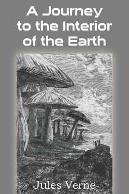 A Journey to the Interior of the Earth by Jules Verne