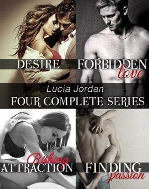 Four Series Collection: Desire, Forbidden Love, Risking Attraction, Finding Passion by Lucia Jordan