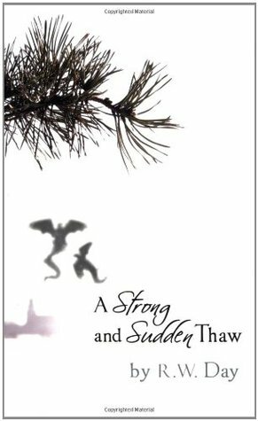 A Strong and Sudden Thaw by R.W. Day