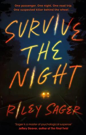 Survive the Night by Riley Sager