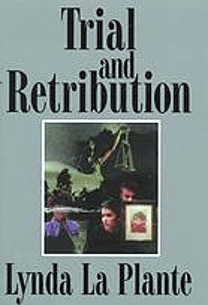 Trial and Retribution II by Lynda La Plante