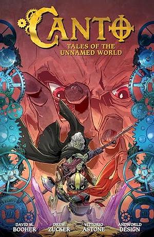 Canto Volume 3: Tales of the Unnamed World by Drew Zucker, David M. Booher